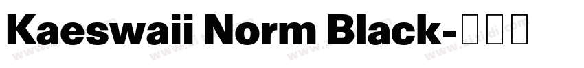 Kaeswaii Norm Black字体转换